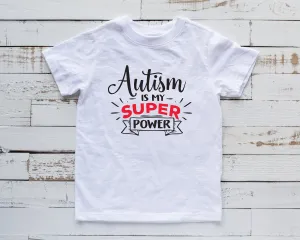 Autism Is My Super Power T Shirt - Kids Autism Awareness Shirt - Children Inclusion Autism Awareness Shirt