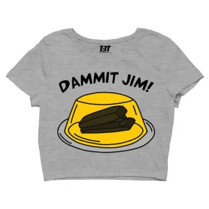 Crop Top - Dammit Jim