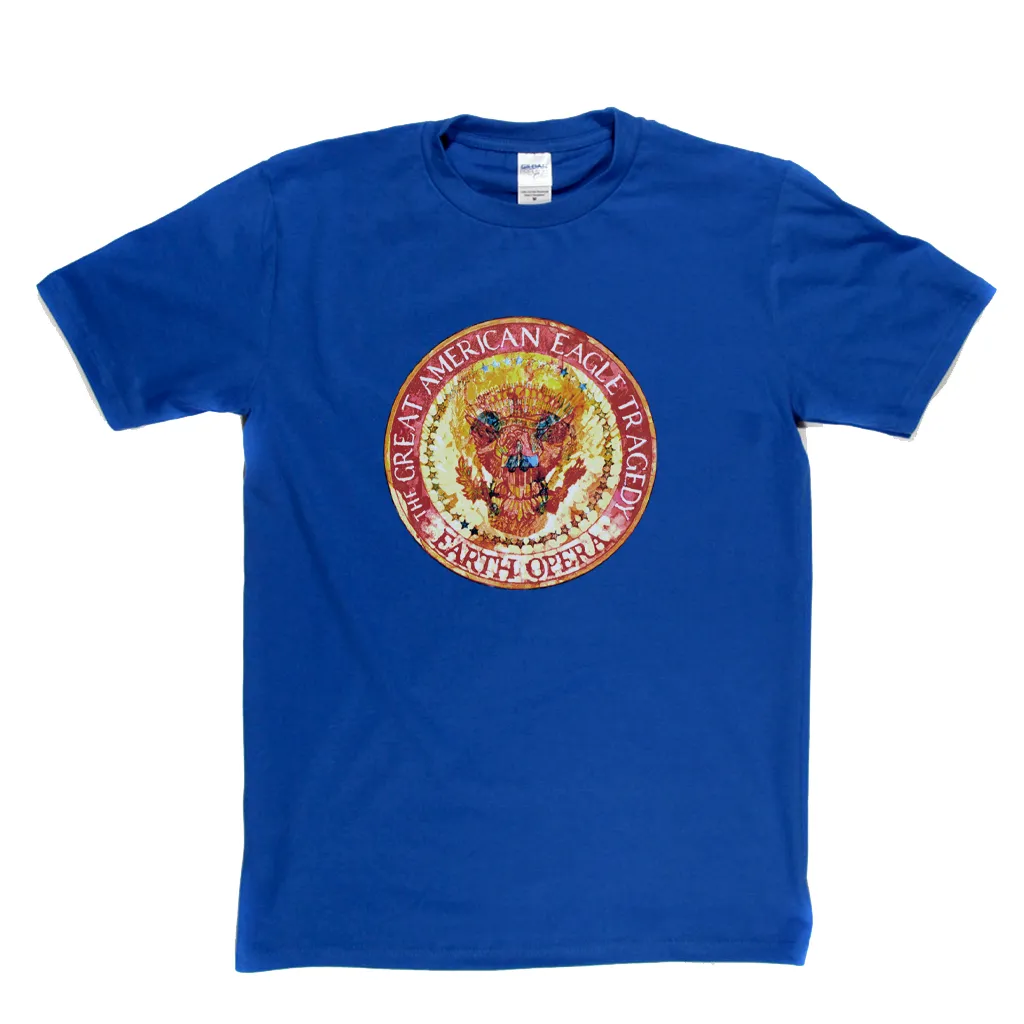 Earth Opera The Great American Eagle Tragedy T-Shirt
