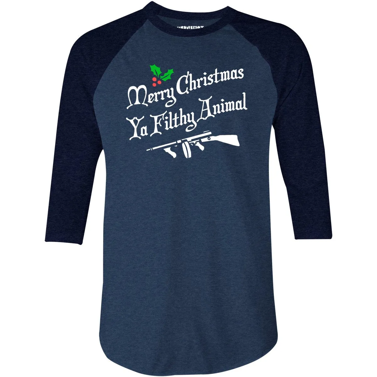 Merry Christmas Ya Filthy Animal - 3/4 Sleeve Raglan T-Shirt