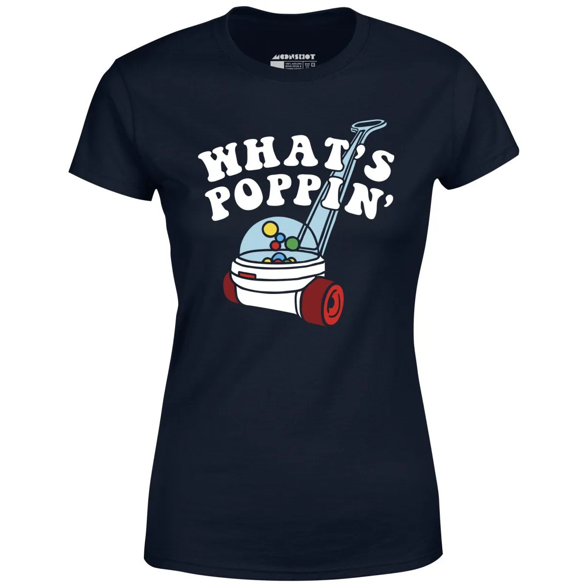 What's Poppin' - Women's T-Shirt