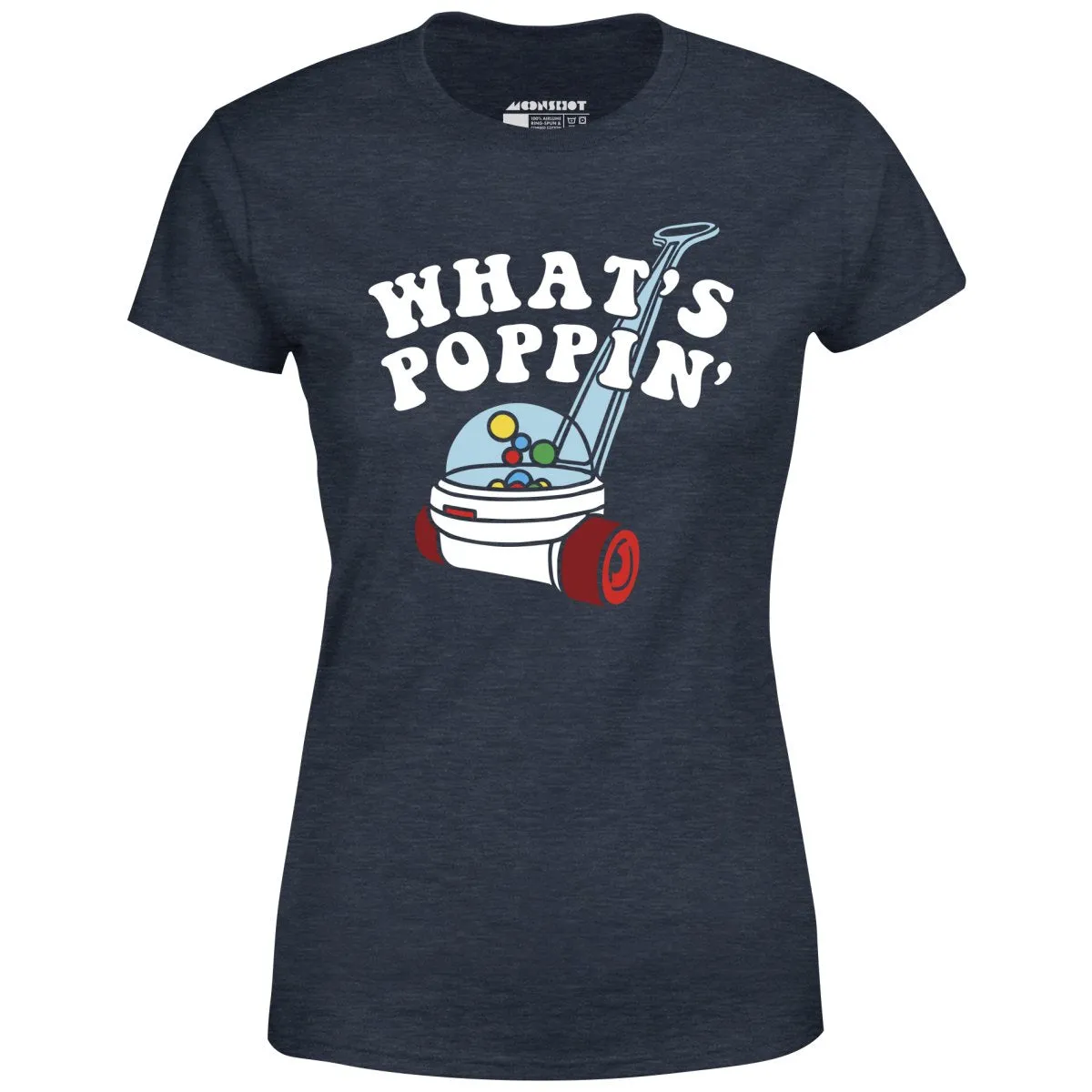 What's Poppin' - Women's T-Shirt